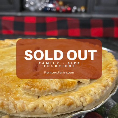 Tourtière - French Canadian Meat Pie - Frozen - SOLD OUT for 2024